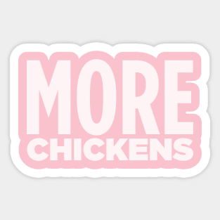 MORE CHICKENS! Sticker